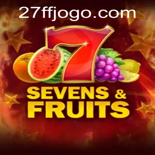 SevensFruits: Discover the Game That Combines Classic Fun with Modern Twists